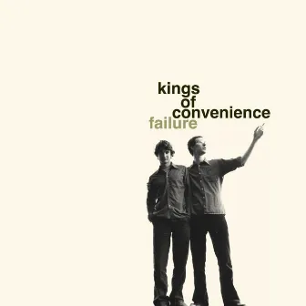 Failure by Kings of Convenience