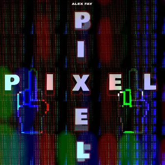 Pixel by Alex Fay