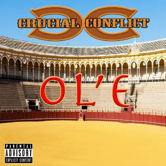 Ol'e by Crucial Conflict