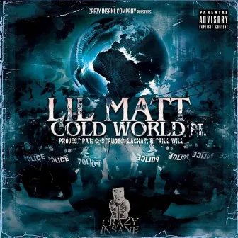 Cold World by Lil Matt