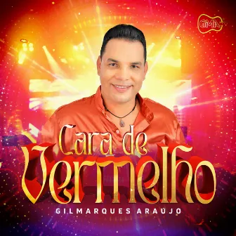 Cara de Vermelho by Gilmarques Araújo