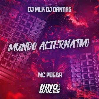 Mundo Alternativo by DJ MLK