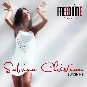 Sunshine (Freedome Presents Sabrina Christian) by Freedome