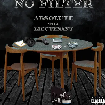 No Filter by Absolute Tha Lieutenant