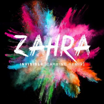 Invisible (Carbine Remix) by Zahra