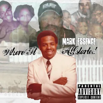 Where It All Started by Mark Essence