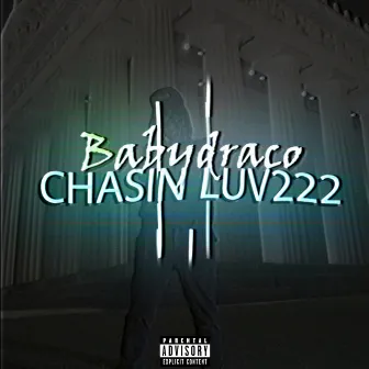 Chasin luv222 by babyjupe