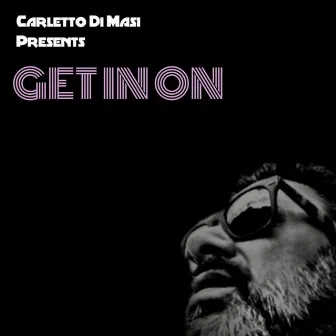 Get It On by Carletto Di Masi