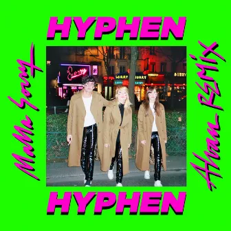 Mama Sorry (Alvan Remix) by Hyphen Hyphen