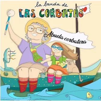 La Abuela Corbatera by La Banda De Las Corbatas