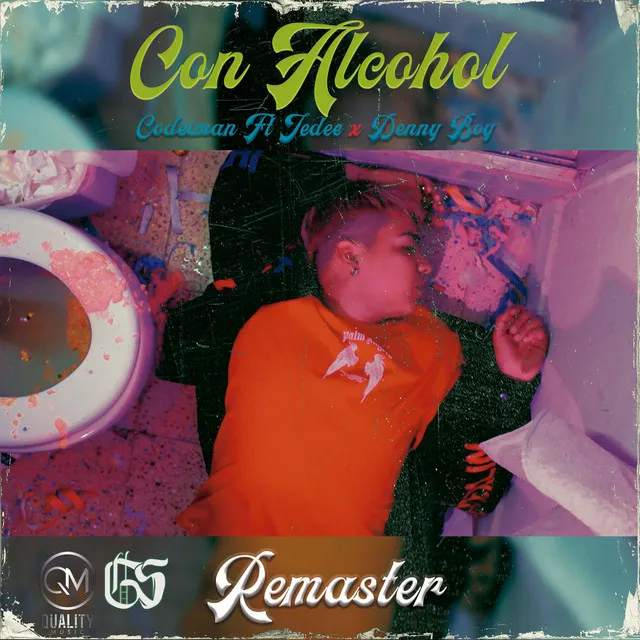 Con Alcohol (Remaster), Quality Music, Jedee, Denny Boy