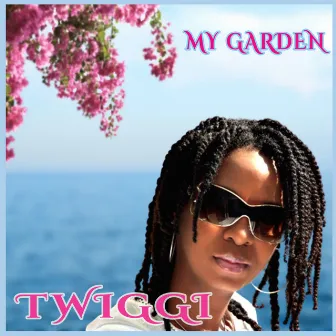 My Garden by Twiggi