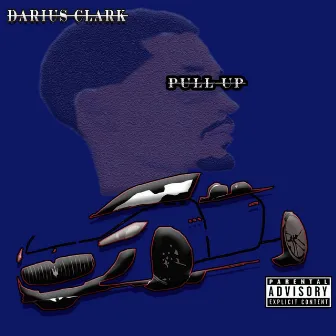 Pull Up by Darius Clark