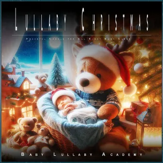 Lullaby Christmas: Peaceful Carols for All Night Baby Sleep by Sophia Rain