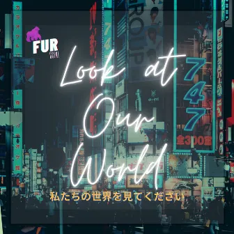 Look at Our World by Fur