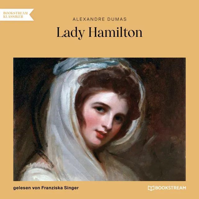 Lady Hamilton [Memoiren einer Favoritin (Ungekürzt)]