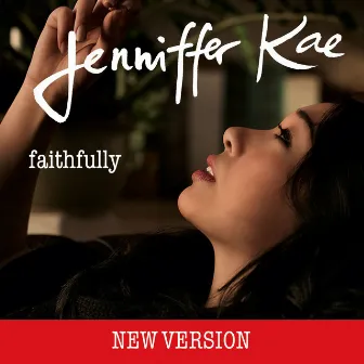 Faithfully [New Version] by Jenniffer Kae