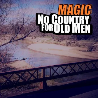 No Counrty for Old Men by Magic Himself