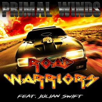 Road Warriors by Primal Winds