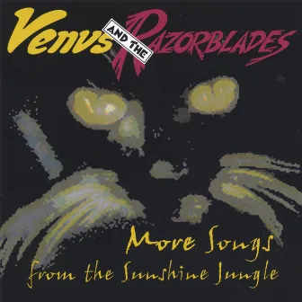 More Songs from the Sunshine Jungle by Venus & The Razorblades