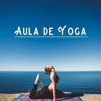 Aula de Yoga by Oasis Relaxamento