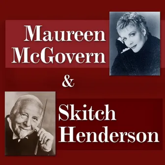 Maureen Mcgovern & Skitch Henderson by Skitch Henderson