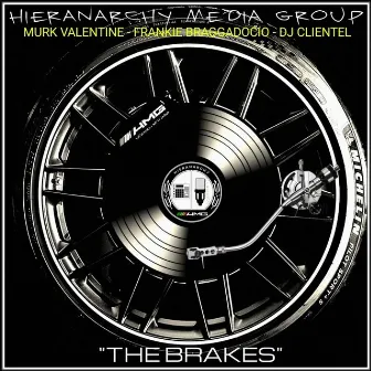 The Brakes by Hieranarchy Media Group