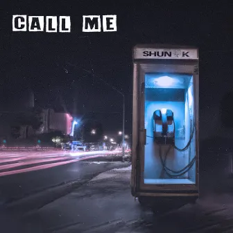 Call Me by Shun K