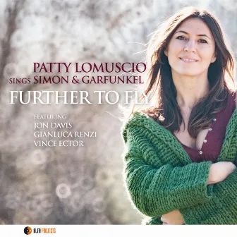 Further to Fly (Sings Simon & Gurfunkel) by Patty Lomuscio