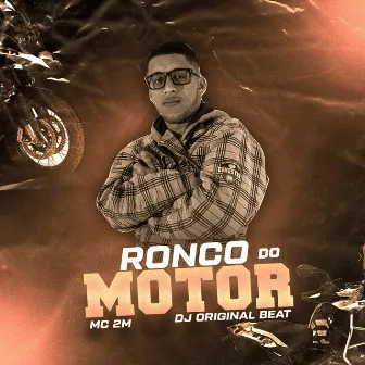 RONCO DO MOTOR by DJ ORIGINAL BEAT