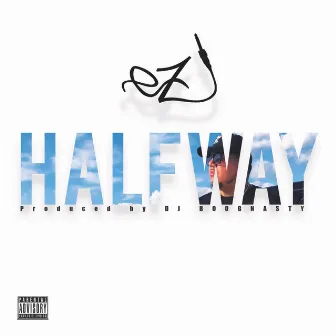 Half Way by Ez