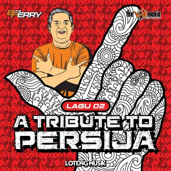 A Tribute To Persija by BUNG FERI