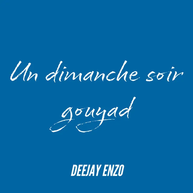 Un dimanche soir gouyad