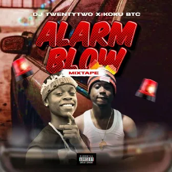 Alarm blow part ii by Dj TwentyTwo