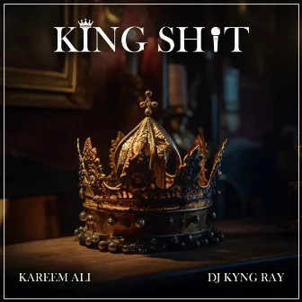 King Shit by KAREEM ALI