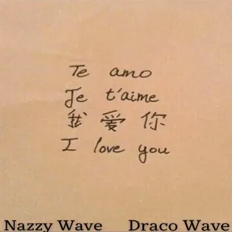 Te Amo by Draco Wave