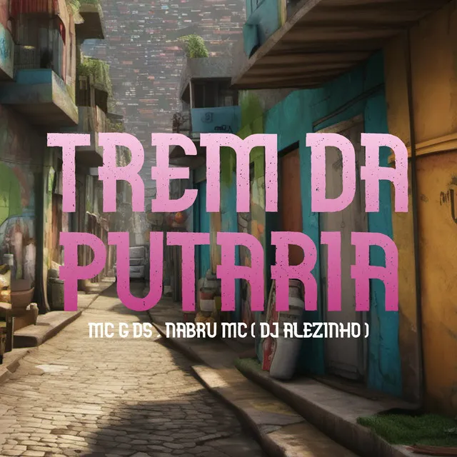 Trem da Putaria