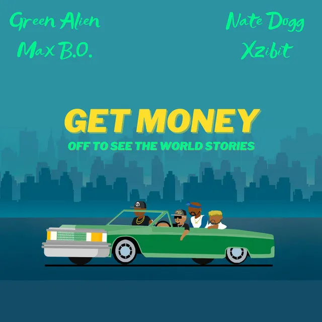 Get Money (Off To See The World Stories)