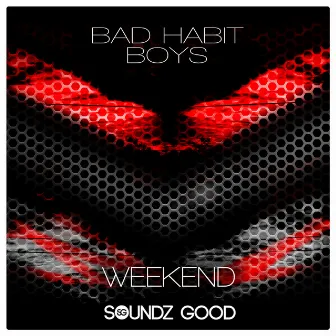 Weekend by Bad Habit Boys