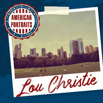 American Portraits: Lou Christie by Lou Christie