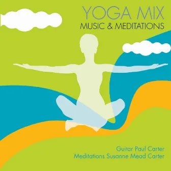 Yoga Mix: Music & Meditations by Paul Carter