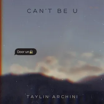 Can't be U by Taylin Archini