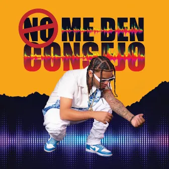 No Me Den Consejo by Henry Jeans