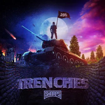 Trenches by SHARPS