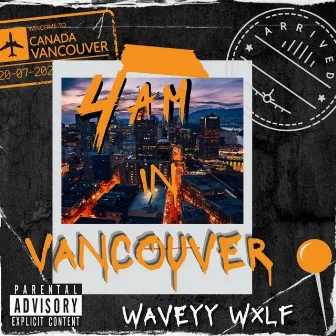 4AM IN VANCOUVER by Waveyy Wxlf