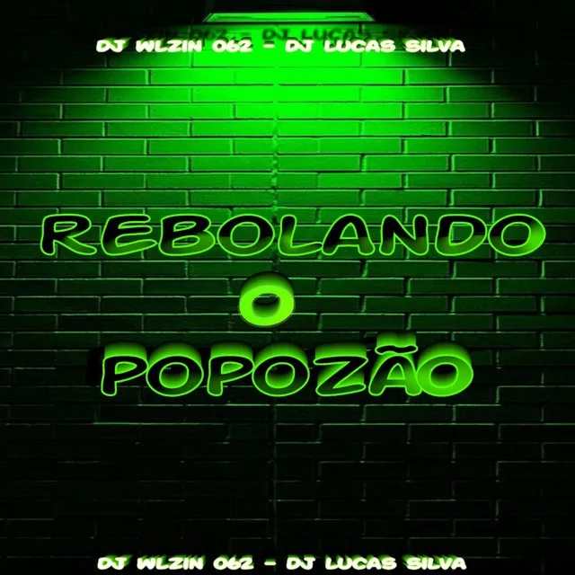 REBOLANDO O POPOZÃO (ELETROFUNK)