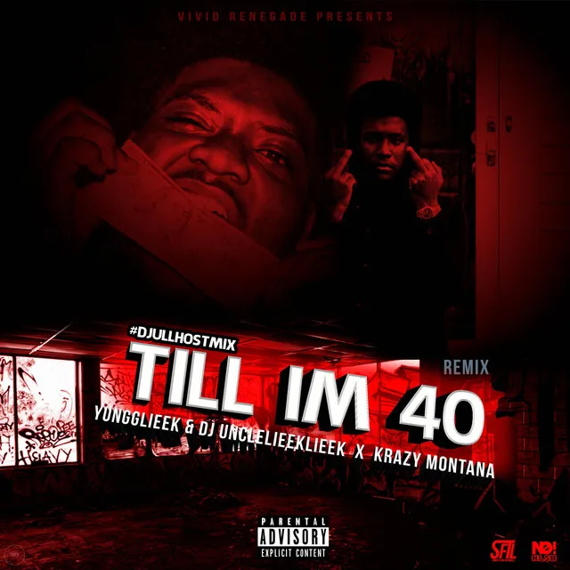 Till I'm 40 (Remix)