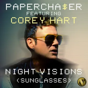 Night Visions (Sunglasses) [feat. Corey Hart] by Papercha$Er