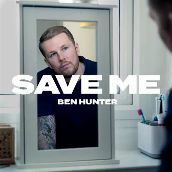 Save Me by Ben Hunter