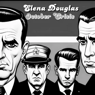 1962 (October Crisis) by Elena Douglas